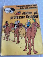 Fenomenala &auml;ventyr med Peter och Alexander Jakten p&aring; professor grubbel