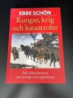 Kungar, krig och katastrofer - v&aring;r historia i s&auml;gen och tro
