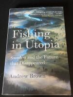 Fishing in Utopia: Sweden and the Future that disappeared