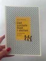 Det sociala livet i skolan - socialpsykologi f&ouml;r l&auml;rare
