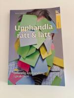 Upphandla r&auml;tt & l&auml;tt : Offentlig upphandling i praktiken