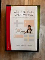 V&auml;rldens b&auml;sta undervisning : I Finland, Kina, Sydkorea, Singapore och Sverige