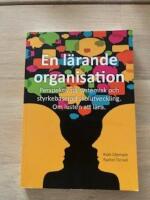 En l&auml;rande organisation : Perspektiv p&aring; systemisk och styrkebaserad skolutveckling : om lusten att l&auml;ra