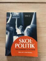 Skolpolitik : Fr&aring;n riksdagshus till klassrum