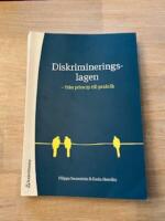 Diskrimineringslagen : fr&aring;n princip till praktik