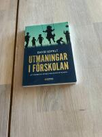 Utmaningar i f&ouml;rskolan : Att f&ouml;rebygga problemskapande beteenden