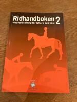 Ridhandboken : 2. Vidareutbildning f&ouml;r ryttare och h&auml;st