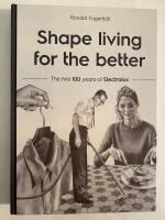 Shape living for the better : the first 100 years of Electrolux