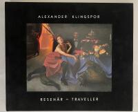 Alexander Klingspor : Resen&auml;r : traveller