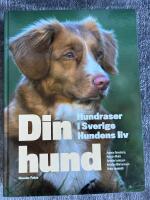 Din hund: Hundraser i Sverige, hundens liv