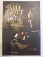 Allt gott : 150 utvalda r&auml;tter fr&aring;n ett halvt sekel i k&ouml;ket