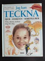 Jag kan teckna djur, ansikten och seriefigurer : Titta, skissa, teckna steg f&ouml;r steg