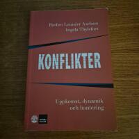 Konflikter : Uppkomst, dynamik och hantering