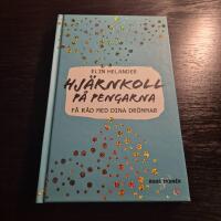 Hj&auml;rnkoll p&aring; pengarna : F&aring; r&aring;d med dina dr&ouml;mmar