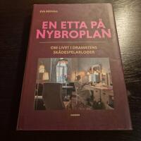 En etta p&aring; Nybroplan : om livet i Dramatens sk&aring;despelarloger