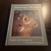 Arkeologi i Sverige : 2. B&ouml;nder och bronsgjutare
