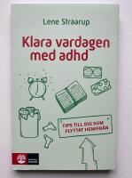 Klara vardagen med adhd : Tips till dig som flyttat hemifr&aring;n