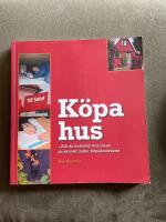 K&ouml;pa hus : allt du beh&ouml;ver veta innan du skriver under k&ouml;pekontraktet