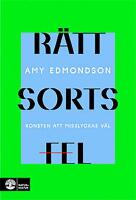 R&auml;tt sorts fel : Konsten att misslyckas v&auml;l