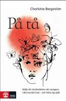 P&aring; t&aring; : Hj&auml;lp din ton&aring;rsdotter att navigera i det sociala livet - och hitta sig sj&auml;lv