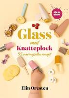 Glass med Knatteplock - 50 n&auml;ringsrika recept