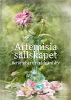 Artemisias&auml;llskapet : ber&auml;ttelser ur tr&auml;dg&aring;rdsliv
