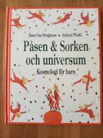 P&aring;sen och Sorken och universum : Kosmologi f&ouml;r barn