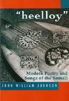 Heelloy : modern poetry and songs of the Somali