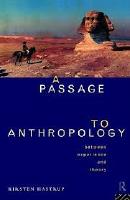 A passage to anthropology : between experience and theory