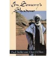 In sorcery's shadow : a memoir of apprenticeship among the Songhay of Niger