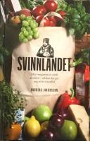Svinnlandet : min resa genom en v&auml;rld av sl&ouml;seri - och hur den gav mig ett liv i &ouml;verfl&ouml;d