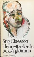 Henrietta ska du ocks&aring; gl&ouml;mma : [roman]