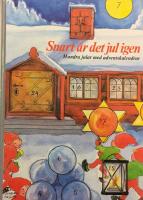 Snart &auml;r det jul igen : [hundra jular med adventskalendrar]