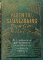 V&auml;gen till sj&auml;lvl&auml;kning : en revolutionerande plan f&ouml;r att st&auml;rka din motst&aring;ndskraft och h&aring;lla dig frisk livet ut