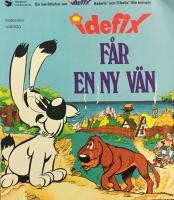 Idefix f&aring;r en ny v&auml;n : en ber&auml;ttelse om Idefix, Asterix' och Obelix' lille kompis