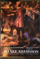 Bo &Aring;ke Adamsson Tankar kring ett konstn&auml;rskap