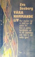 V&aring;ra kommande liv