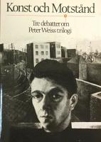 Konst och motst&aring;nd : tre debatter om Peter Weiss trilogi