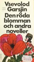 Den r&ouml;da blomman och andra noveller