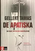 De apatiska : om makt, myter och manipulation