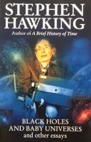 Black Holes and Baby Universes and Other Essays