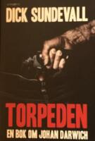 Torpeden : en bok om  Johan Darwich