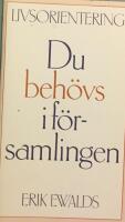 Du beh&ouml;vs i f&ouml;rsamlingen
