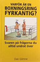 Varf&ouml;r &auml;r en boxningsring fyrkantig? : Svaren p&aring; fr&aring;gorna du alltid undrat