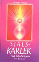 Själskärlek - Väck hela ditt hjärta