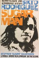 Sugar Man : ber&auml;ttelsen om s&ouml;kandet efter Sixto Rodriguez
