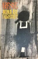 Mina &aring;r i klostret