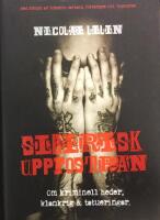 Sibirisk uppfostran : om kriminell heder, klankrig & tatueringar