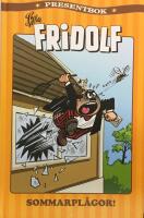 Lilla Fridolf presentbok. Sommarpl&aring;gor!