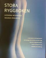 Stora ryggboken: [individuella tr&auml;ningsprogram : 60 &ouml;vningar f&ouml;r en frisk och stark rygg : &ouml;ka din kroppsk&auml;nnedom : enkel vardagstr&auml;ning : f&ouml;rb&auml;ttra din h&aring;llning]/